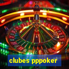 clubes pppoker